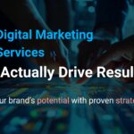 Digital Marketing Services That Actually Drive Results